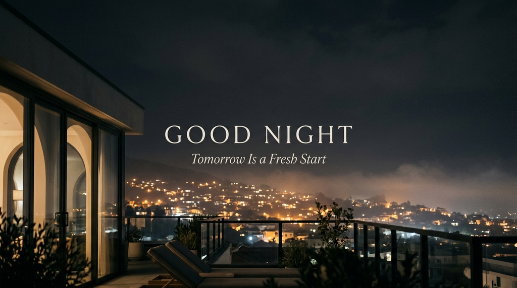 Peaceful nighttime town view with a fresh-start good-night message.